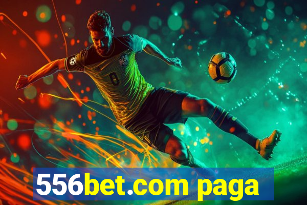 556bet.com paga